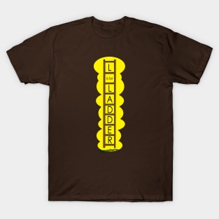 L is for LADDER T-Shirt